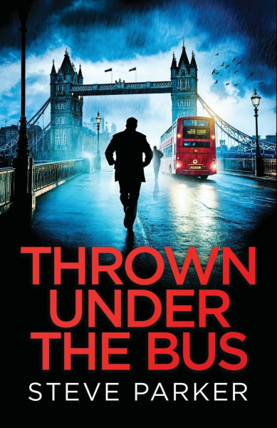 Thrown Under the Bus: an absolutely gripping crime thriller full of twists (Detectives Paterson & Clocks, Band 10)