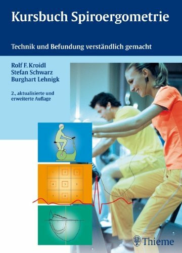 Kursbuch Spiroergometrie: Technik und Befundung verständlich gemacht