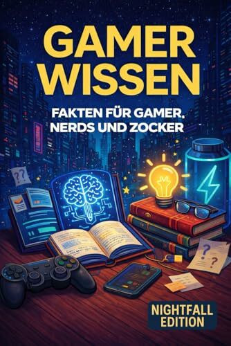 Gamer Wissen - Fakten für Gamer, Nerd und Zocker - Nightfall Edition: Gaming Buch mit Wissen & Fakten – Geschenk für Gamer, Zocker & Nerds, Teenager & ... unnützes Wissen zu PC- & Konsolenspielen