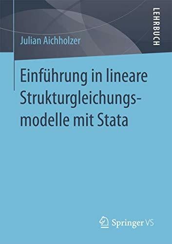 Einführung in lineare Strukturgleichungsmodelle mit Stata: Lehrbuch