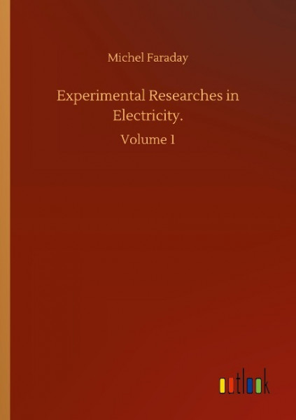 Experimental Researches in Electricity.