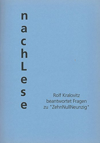 nachLese. Rolf Kralovitz beantwortet Fragen zu "ZehnNullNeunzig"