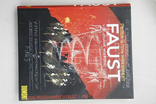 J. W. Goethe - Faust I und II: Das Programmbuch zur Inszenierung (DUMONT Literatur)