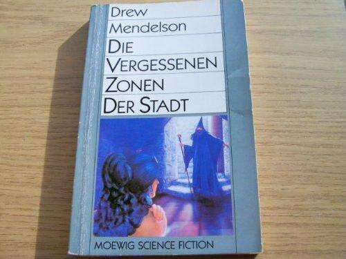 Die vergessenen Zonen der Stadt. ( Moewig Science Fiction).