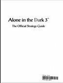 Alone in the Dark 3: The Official Strategy Guide (Prima's Secrets of the Games)