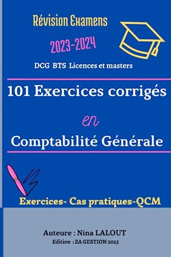 101 exercices corrigés en comptabilité générale: exercices corrigés cas pratiques QCM en comptabilité générale révision examen DCG BTS LMD