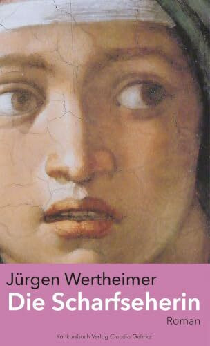 Die Scharfseherin: Roman