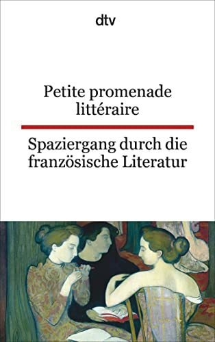 Petite promenade littéraire Spaziergang durch die französische Literatur: dtv zweisprachig für Fortgeschrittene – Französisch