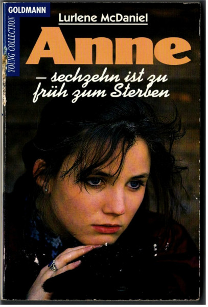 Anne. Sechzehn ist zu früh zum Sterben