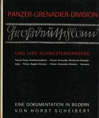 Panzer-Grenadier-Division Großdeutschland und ihre Schwesterverbände: Panzer-Korps Großdeutschland, Panzer-Grenadier-Divisionen: Brandenburg