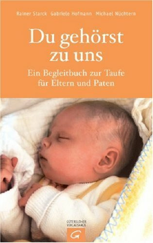 Du gehörst zu uns: Ein Begleitbuch zur Taufe für Eltern und Paten