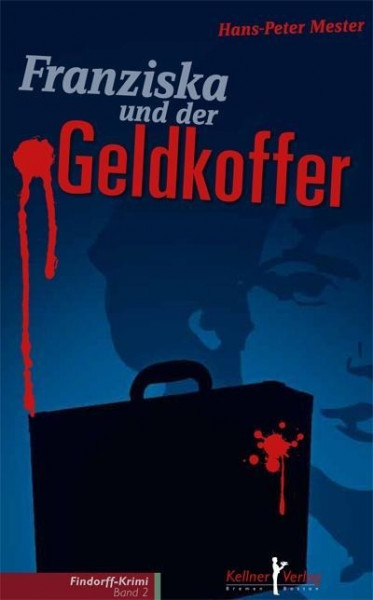 Franziska und der Geldkoffer