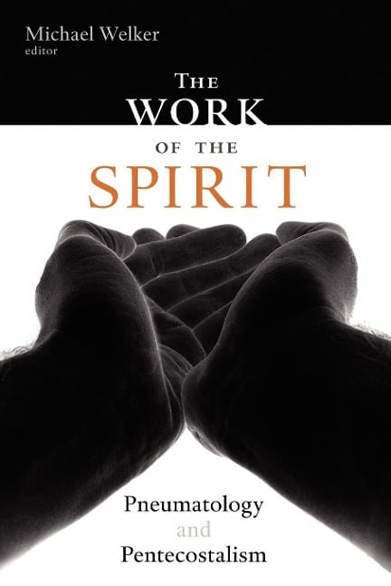 The Work of the Spirit The Work of the Spirit