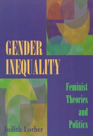 Gender Inequality Feminist Theories: Feminist Theories and Politics