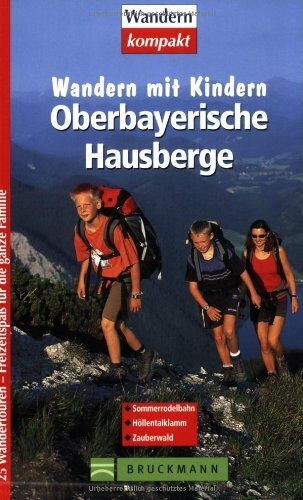 Oberbayerische Hausberge: Wandern mit Kindern