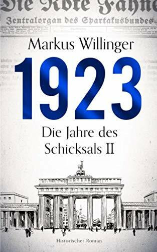 1923 (Die Jahre des Schicksals, Band 2)