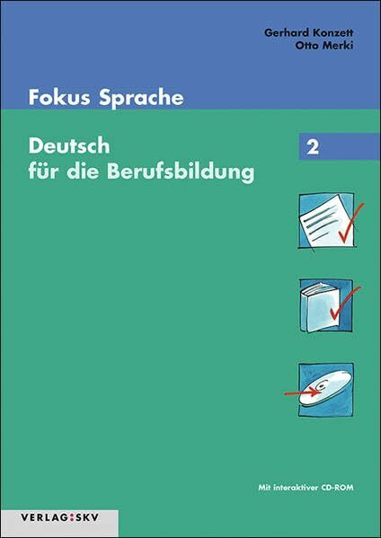 Fokus Sprache. Deutsch für die Berufsbildung / Fokus Sprache 2 - Deutsch für die Berufsbildung: Lehrerkommentar und Lösungen