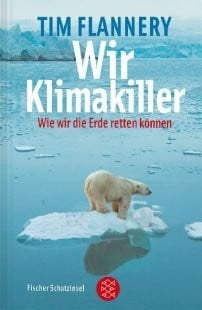 Wir Klimakiller. Von Flannery, Tim