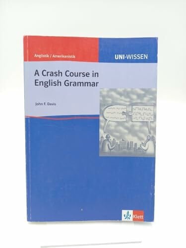 Uni-Wissen Anglistik /Amerikanistik: Uni-Wissen, A Crash Course in Grammar
