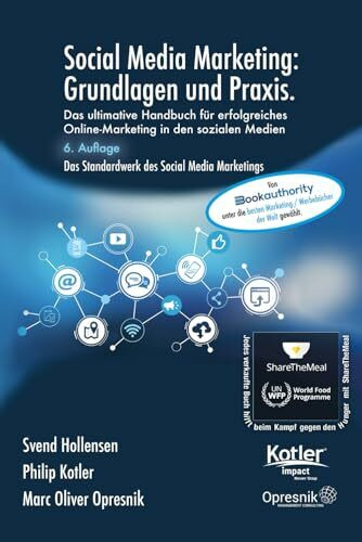 Social Media Marketing: Grundlagen und Praxis: Das ultimative Handbuch für erfolgreiches Online-Marketing in den sozialen Medien (Opresnik Management Guides, Band 58)