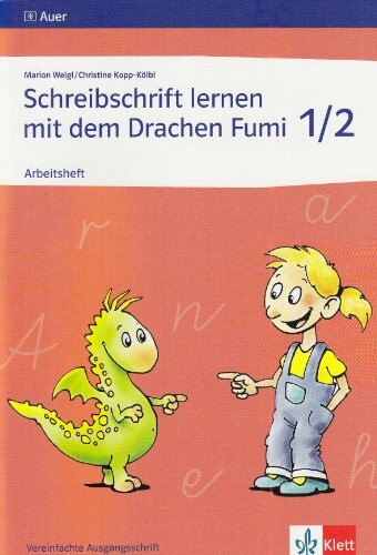 Schreibschrift lernen mit dem Drachen Fumi - Arbeitsheft Vereinfachte Ausgangsschrift