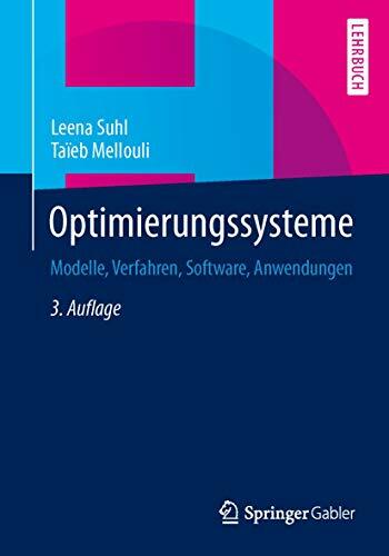 Optimierungssysteme: Modelle, Verfahren, Software, Anwendungen (Springer-Lehrbuch) Optimierungssysteme: Modelle, Verfahren, Software, Anwendungen (Springer-Lehrbuch)