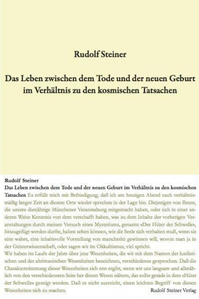 Das Leben zwischen dem Tode und der neuen Geburt im Verhältnis zu den kosmischen Tatsachen: Zehn Vorträge, gehalten in Berlin zwischen dem 5. November ... Gesamtausgabe: Schriften und Vorträge)