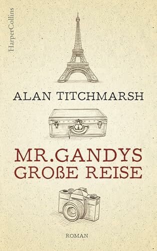 Mr. Gandys große Reise: Roman