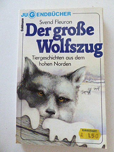Der große Wolfszug.