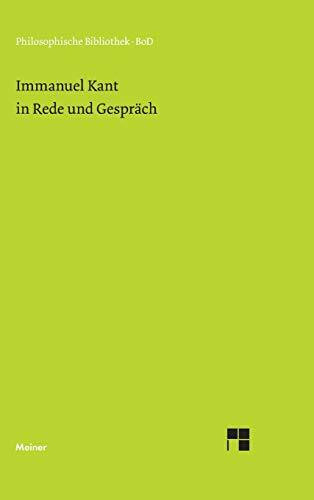 Philosophische Bibliothek, Bd.329, Immanuel Kant in Rede und Gespräch.