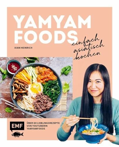 Yamyamfoods – Einfach asiatisch kochen: Über 60 authentische Rezepte aus China, Vietnam, Thailand, Korea und Japan – Die Lieblingsrezepte von YouTube-Star... Yamyamfoods – Einfach asiatisch kochen: Über 60 authentische Rezepte aus China, Vietnam, Thailand, Korea und Japan – Die Lieblingsrezepte von YouTube-Star Yamyamfoods