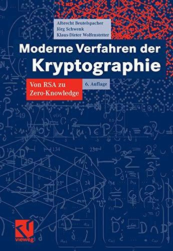 Moderne Verfahren der Kryptographie: Von RSA zu Zero-Knowledge