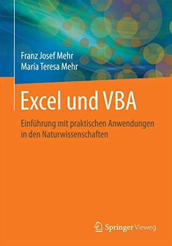 Excel und VBA: Einführung mit praktischen Anwendungen in den Naturwissenschaften