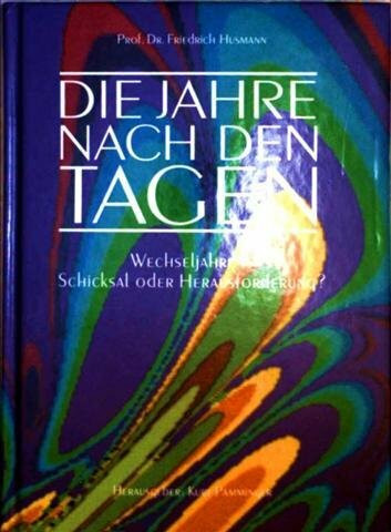 Die Jahre nach den Tagen