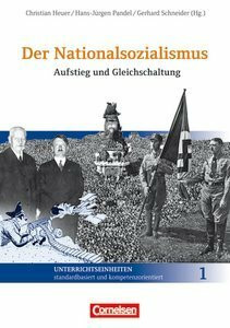Der Nationalsozialismus: Band 1 - Aufstieg und Gleichschaltung: Handreichungen für den Unterricht mit Kopiervorlagen