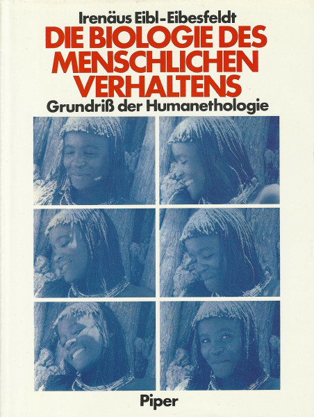 Die Biologie des menschlichen Verhaltens: Grundriss der Humanethologie