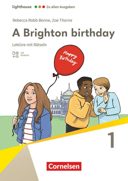 Lighthouse - Zu allen Ausgaben - Band 1: 5. Schuljahr, Stufe 1: A Brighton birthday - Lektüre - Mit Hörbuch und Rätseln