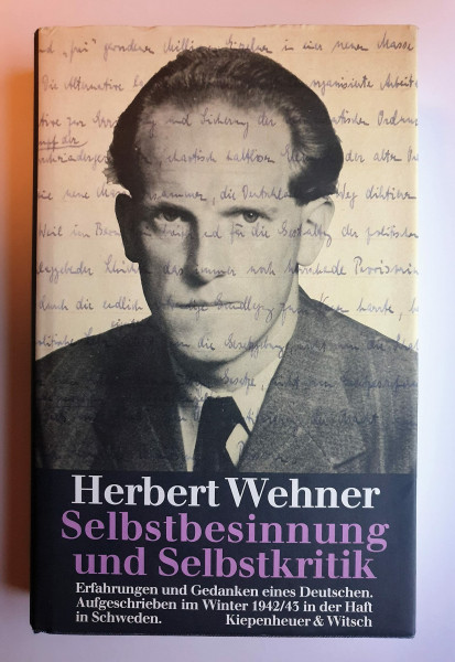 Selbstbesinnung und Selbstkritik: Erfahrungen und Gedanken eines Deutschen aufgeschrieben im Winter 1942/43 in der Haft in Schweden