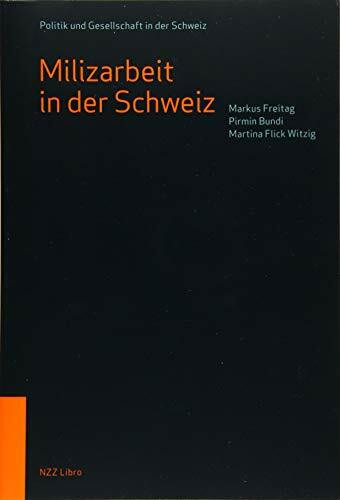 Milizarbeit in der Schweiz: Zahlen und Fakten zum politischen Leben in der Gemeinde (Politik und Gesellschaft in der Schweiz)
