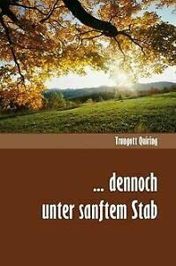 ...dennoch unter sanftem Stab