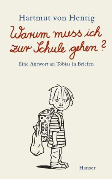 Warum muss ich zur Schule gehen?: Eine Antwort an Tobias in Briefen