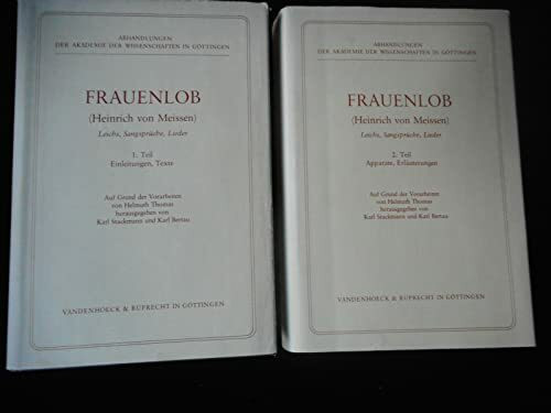 Frauenlob (Heinrich von Meissen): Teil 1: Einleitungen, Texte; Teil 2: Apparate, Erläuterungen. 2 Bde. Hg. Stackmann