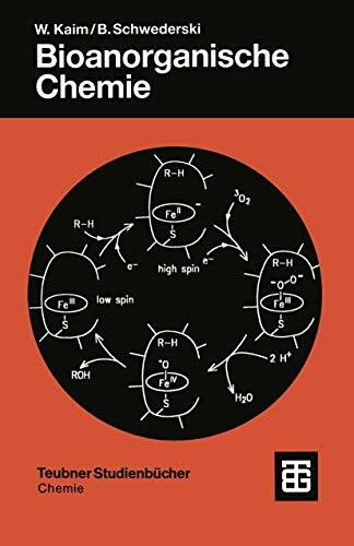 Bioanorganische Chemie: Zur Funktion chemischer Elemente in Lebensprozessen (Teubner Studienbücher Chemie)