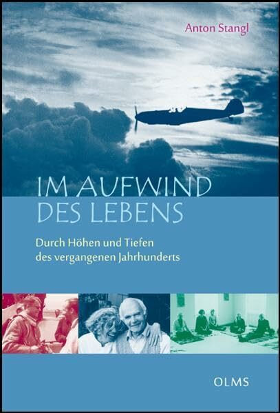 Im Aufwind des Lebens: Durch Höhen und Tiefen des vergangenen Jahrhunderts. (Lebensberichte – Zeitgeschichte)
