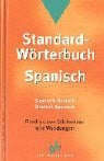 Standard- Wörterbuch: Spanisch. Spanisch- Deutsch / Deutsch-Spanisch