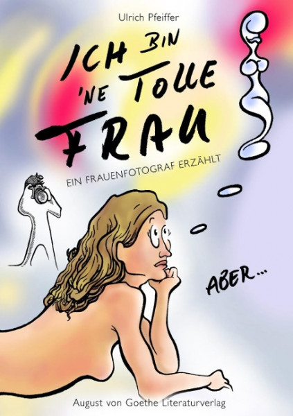 Ich bin 'ne tolle Frau, aber...