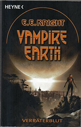 Vampire Earth 5 - Verräterblut: Roman