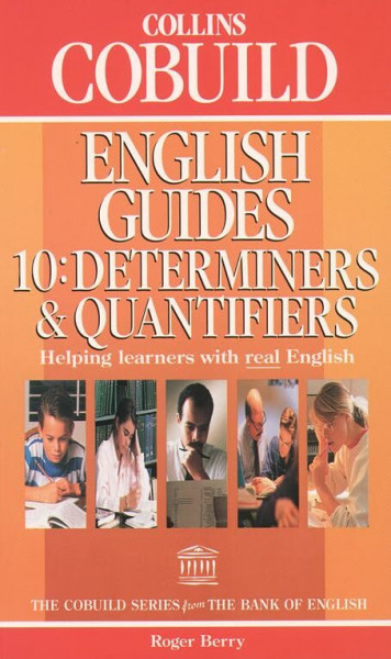 Determiners and Quantifiers (Bk.10) (Collins Cobuild English guides)