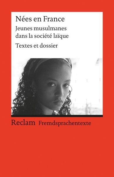 Nées en France: Jeunes musulmanes dans la société laïque. Textes et dossier. (Fremdsprachentexte) (R