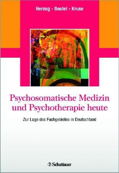 Psychosomatische Medizin und Psychotherapie heute